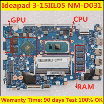 NM-D031 дънна платка за Lenovo Ideapad 3-15IIL05 лаптоп дънна платка с I3-1005G1 I5-1035G1 I7-1065G7 CPU 4GB RAM DDR4 тестван