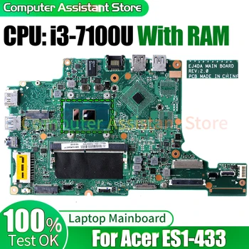 За ACER ES1-433 лаптоп дънна платка EJ4DA NBGLL11006 i3-7100U RAM дънна платка за преносими компютри