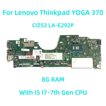 За Lenovo Thinkpad YOGA 370 Лаптоп дънна платка CIZS3 LA-E292P с I5 I7-7th Gen CPU 8G RAM 100% тествана напълно работа