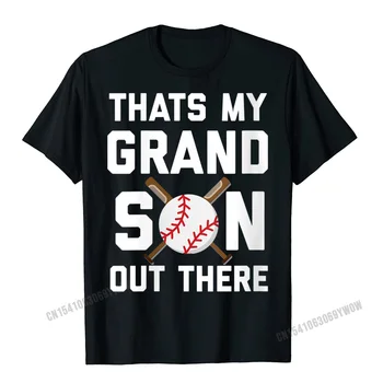 Бейзболен цитат Това е моят внук там Баба Дядо Тениска Мъже Мъжки Високо качество Парти Топове Ризи Памучни тениски
